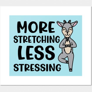 More Stretching Less Stressing Goat Yoga Fitness Funny Posters and Art